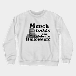 Munch butts and celebrate Halloween Crewneck Sweatshirt